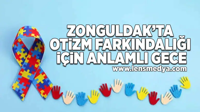 Zonguldak’ta Otizm Farkındalığı İçin Anlamlı Gece
