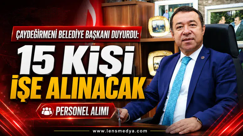 15 KİŞİ İŞE ALINACAK