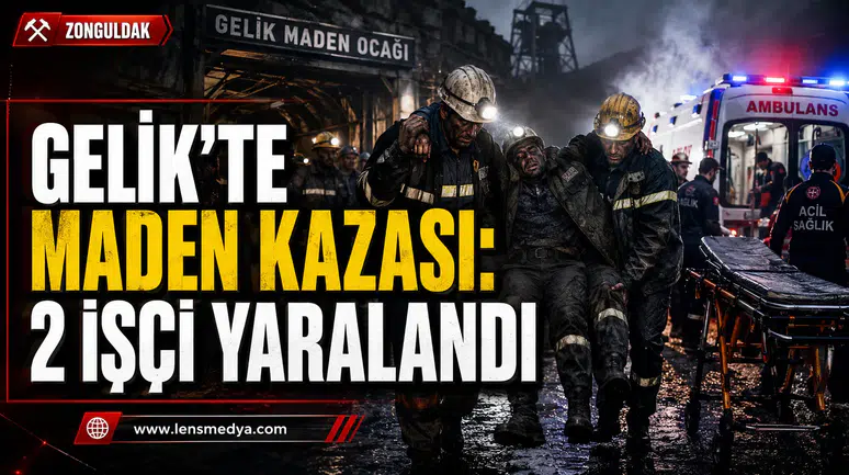 GELİK’TE MADEN KAZASI: 2 İŞÇİ YARALANDI