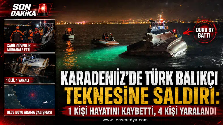 KARADENİZ’DE TÜRK BALIKÇI TEKNESİNE SALDIRI: 1 ÖLÜ, 4 YARALI