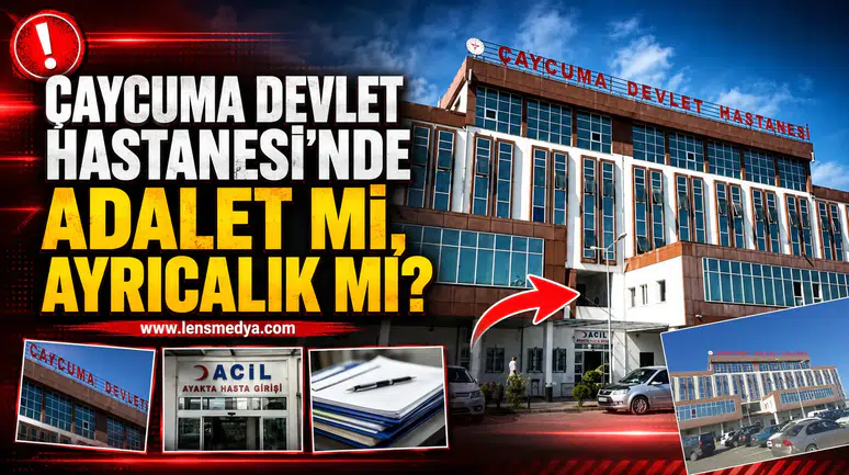 Çaycuma Devlet Hastanesi'nde adalet mi, ayrıcalık mı?