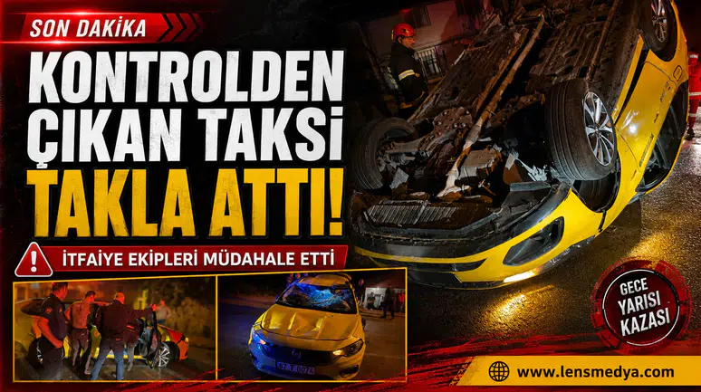 Kontrolden çıkan taksi takla attı!