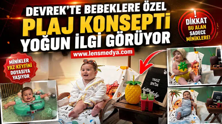 DEVREK’TE BEBEKLERE ÖZEL PLAJ KONSEPTİ YOĞUN İLGİ GÖRÜYOR