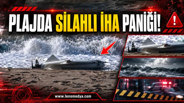 PLAJDA SİLAHLI İHA PANİĞİ!