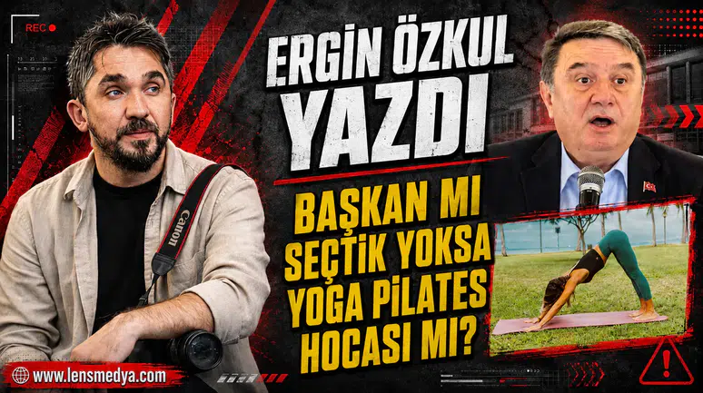 Başkan mı seçtik yoksa yoga-pilates hocası mı?