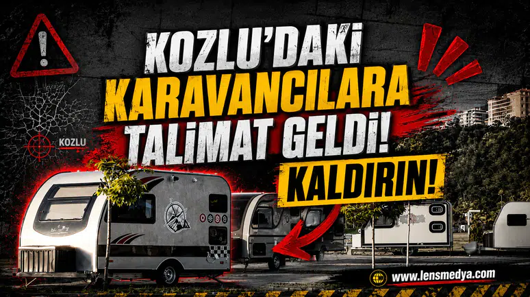 Kozlu'daki karavancılara talimat geldi... Kaldırın!