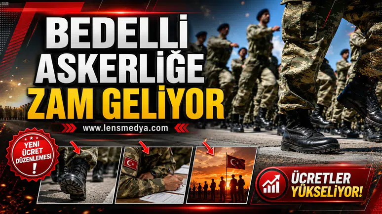 BEDELLİ ASKERLİĞE ZAM GELİYOR
