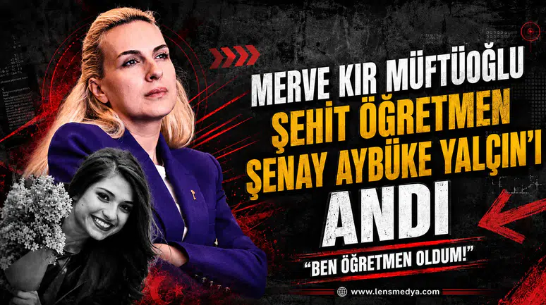Merve Kır Müftüoğlu Şehit Öğretmen Şenay Aybüke Yalçın'ı andı!