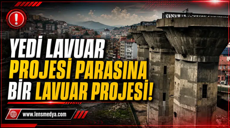 Yedi Lavuar Projesi Parasına Bir Lavuar Projesi!
