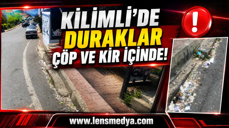 Kilimli'de duraklar kir ve çöp içinde!