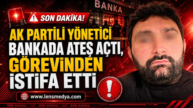 AK Partili yönetici bankada ateş açtı, görevinden istifa etti!