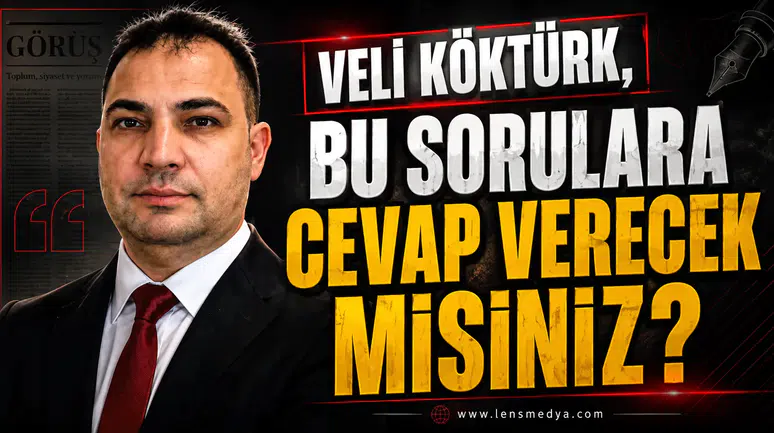 Veli Köktürk bu sorulara yanıt verecek misiniz?