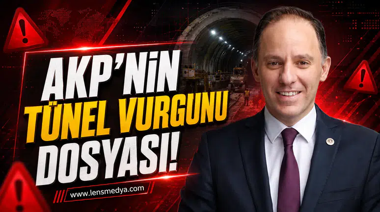 Yavuzyılmaz; "AKP’nin tünel vurgununu ortya çıkardık"