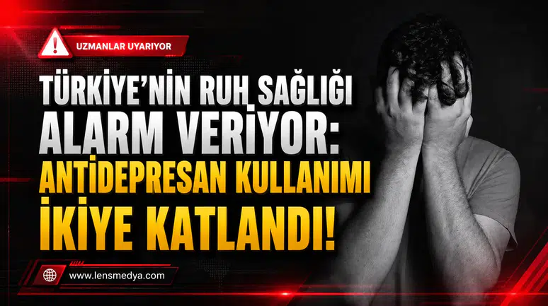 TÜRKİYE’NİN RUH SAĞLIĞI ALARM VERİYOR: ANTİDEPRESAN KULLANIMI İKİYE KATLANDI!