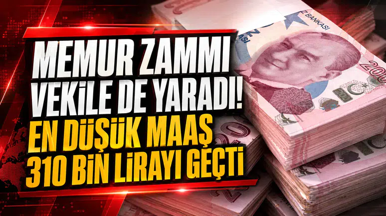 VEKİL MAAŞLARINA TEMMUZ ZAMMI: ÇİFTE AYLIK 512 BİN LİRAYI AŞTI