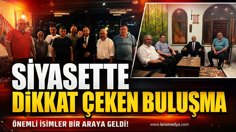 Siyasette dikkat çeken buluşma!