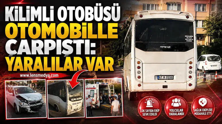 KİLİMLİ OTOBÜSÜ OTOMOBİLLE ÇARPIŞTI: YARALILAR VAR
