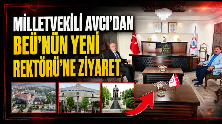 Milletvekili Avcı’dan BEÜ’nün Yeni Rektörü’ne Ziyaret