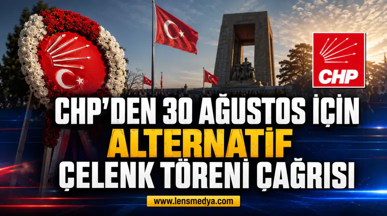 CHP’den 30 Ağustos için alternatif çelenk töreni çağrısı