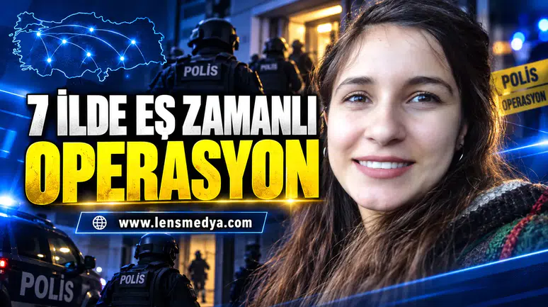 GÜLİSTAN DOKU SORUŞTURMASINDA 6’NCI DALGA: 7 İLDE EŞ ZAMANLI OPERASYON