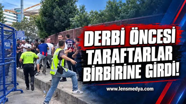 Derbi öncesi taraftarlar birbirine girdi!