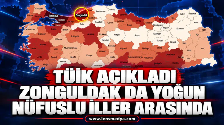 Türkiye’nin nüfus yoğunluğu en yüksek illeri açıklandı; ZONGULDAK DA YOĞUN İLLER ARASINDA