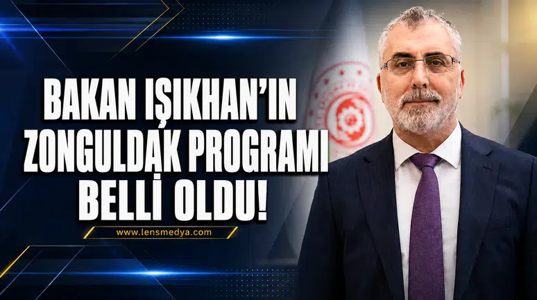 Bakan Işıkhan'ın Zonguldak programı belli oldu!