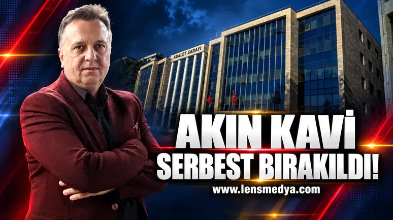 Akın Kavi serbest bırakıldı!
