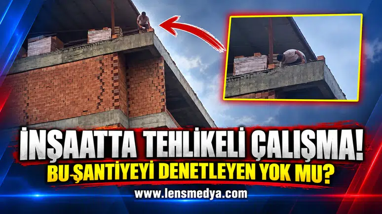 İŞÇİLERİN CAN GÜVENLİĞİ HİÇE SAYILDI