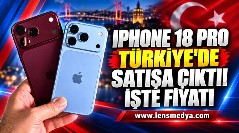 iPhone 18 Pro Türkiye’de satışa çıktı! İşte fiyatı