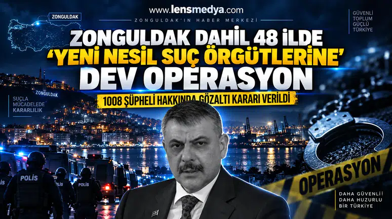 BaşlıkZONGULDAK DAHİL 48 İLDE ‘YENİ NESİL SUÇ ÖRGÜTLERİNE’ DEV OPERASYON