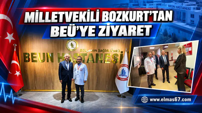 Milletvekili Bozkurt’tan BEÜ’ye ziyaret: Rektör ve Başhekim ile görüştü