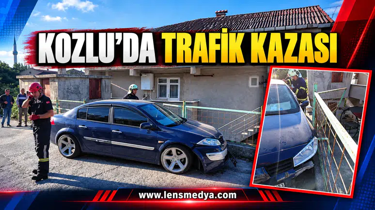 KOZLU’DA TRAFİK KAZASI
