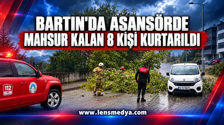 Bartın'da sağanak ve rüzgarda asansörde mahsur kalan 8 kişi kurtarıldı