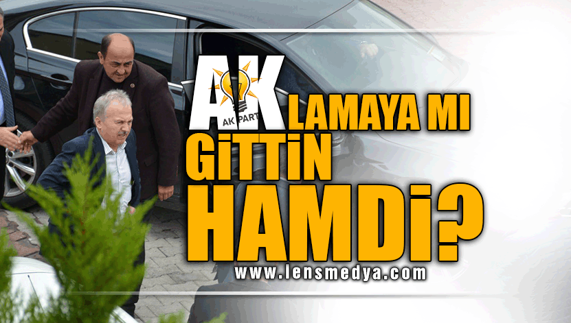 AKLAMAYA MI GİTTİN HAMDİ?