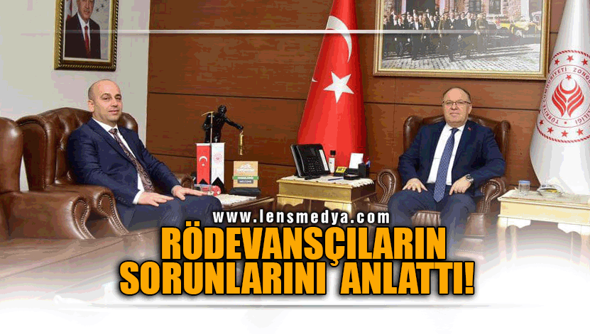 RÖDEVANSÇILARIN SORUNLARINI ANLATTI!