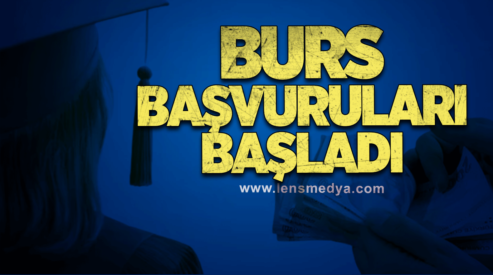 BURS BAŞVURULARI BAŞLADI