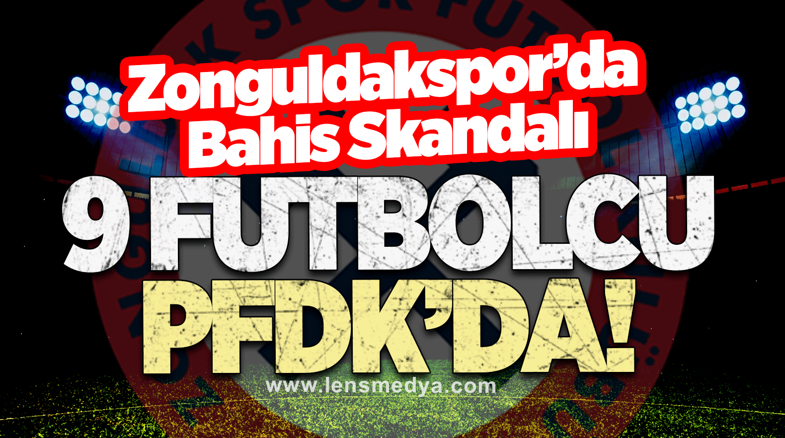 Zonguldakspor’da Bahis Skandalı… 9 Futbolcu PFDK’da!