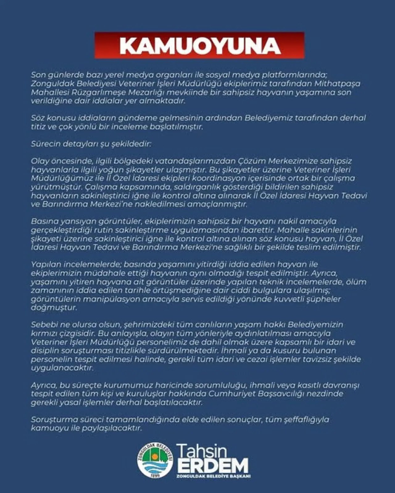 Bir şunu diyen bir yazı 'Zonguldak Rüzgarlımeşe Mezarlığ! verildiğine aimaktadır sosyal medya platformlarindar: ekiplerimiz bir sahipsiz hayvanın yaşamına Söz konusu iddiaların gündeme gelmesinin ardindan Belediyemiz tarafından derhal titiz çok yonlu bir inceleme başlatılmıştır. şekildedir: Olay öncesinde, ilgili Merkezi'ne nakledilmesi gerçekleştirdiği işleri ortak rçalışma sahipsiz Oze/ Idoresi Hayvan Tedavi sahipsiz hayvanı amacıyla Mahalle sakinlerinin yosomını görüntüler ediimıştır. edilen hayvan doğmuştur. olursa olsun, şehrimizdeki çizgisidir olüm canliların tesoit ediimesi halinde, gerekii uygulanacaktır. Belediyemizin amacıyla idari uzere kusuru bulunan cezai işlemler tavizsiz şekilde surecte edilen kurulustar ışlemler dernal başlatılacaktır. sorumluluğu, ihmali α kasitis davranışı Soruşturma süreci tamamlandığında elde edilen sonuçlar, tüm şeffafiğıyla kamuoyu ile paylaşılacaktır. Tahsin ERDEM' görüntüsü olabilir