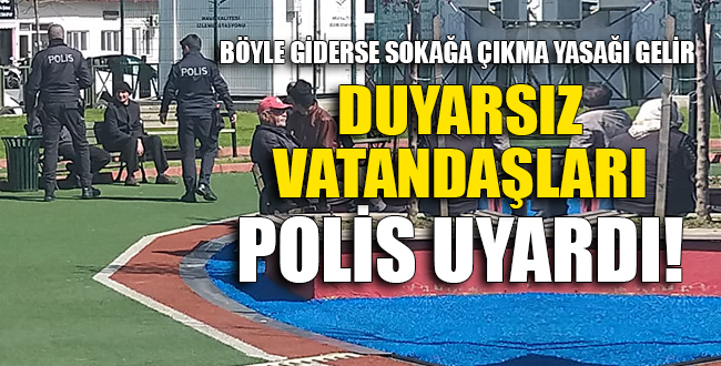 DUYARSIZ VATANDAŞLARI POLİS UYARDI!