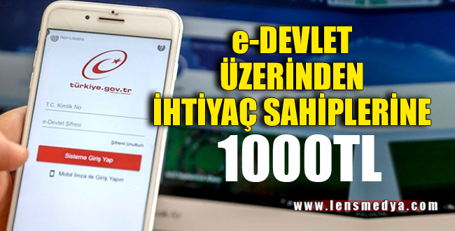 İHTİYAÇ SAHİPLERİNE 1000 TL VERİLECEK!