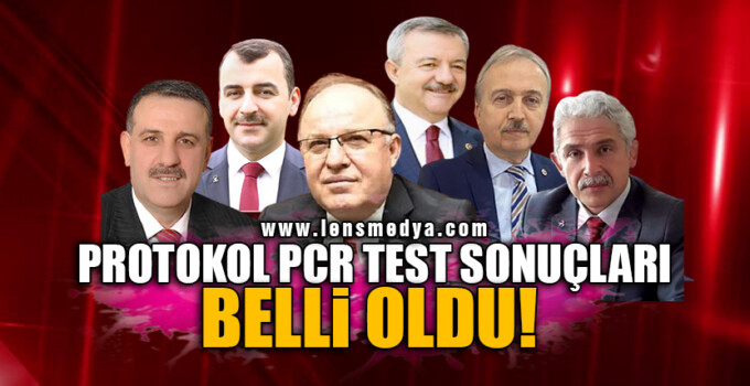PROTOKOL PCR TEST SONUÇLARI BELLİ OLDU!