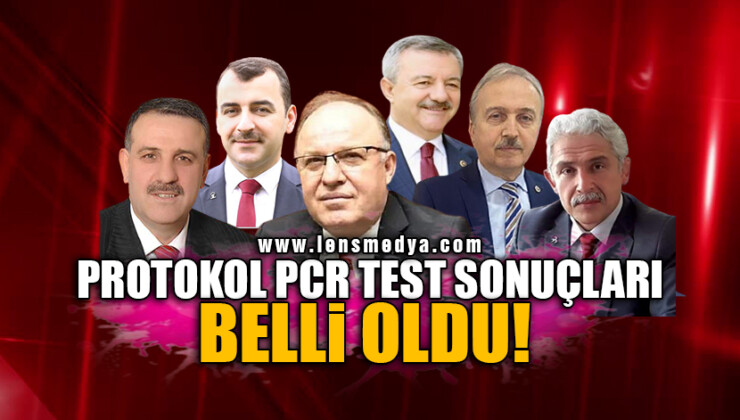 PROTOKOL PCR TEST SONUÇLARI BELLİ OLDU!