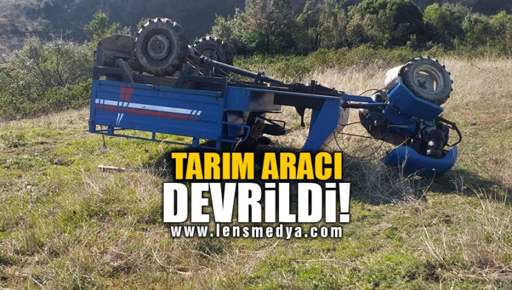 TARIM ARACI DEVRİLDİ!