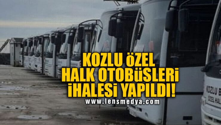KOZLU ÖZEL HALK OTOBÜSLERİ İHALESİ YAPILDI!