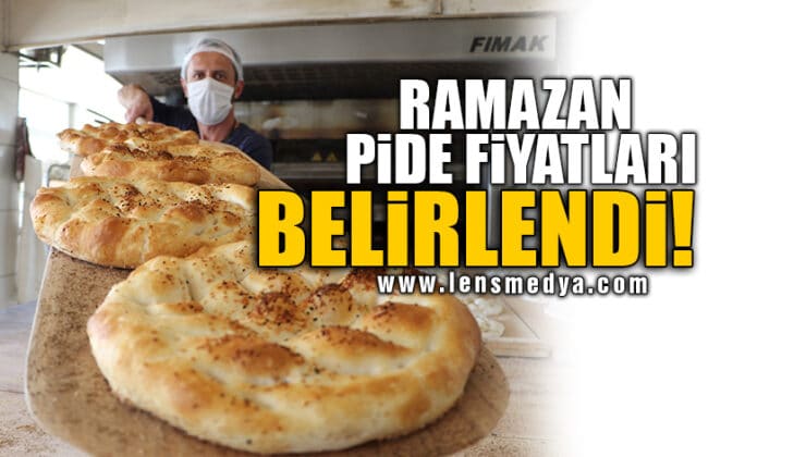 RAMAZAN PİDE FİYATLARI BELİRLENDİ!