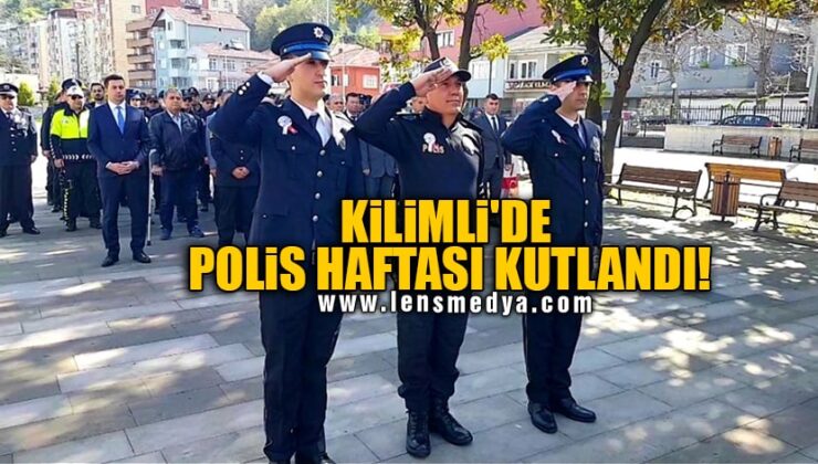 KİLİMLİ’DE POLİS HAFTASI KUTLANDI!