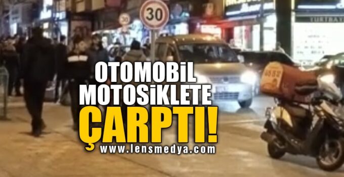 OTOMOBİL MOTOSİKLETE ÇARPTI!