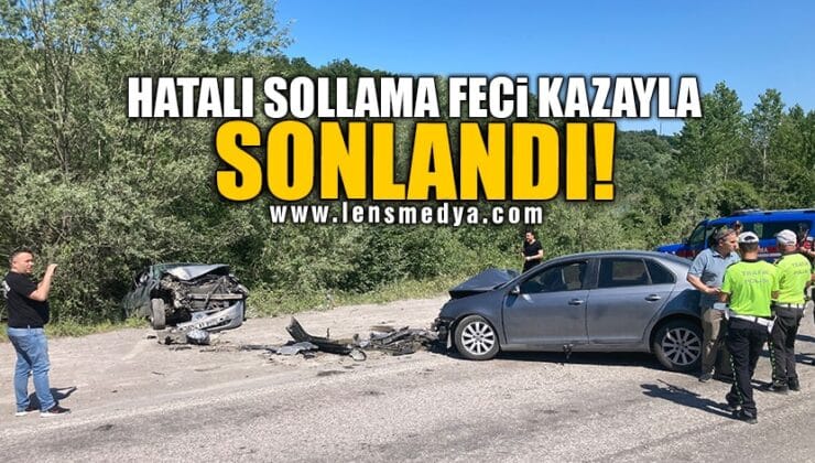 HATALI SOLLAMA FECİ KAZAYLA SONLANDI!