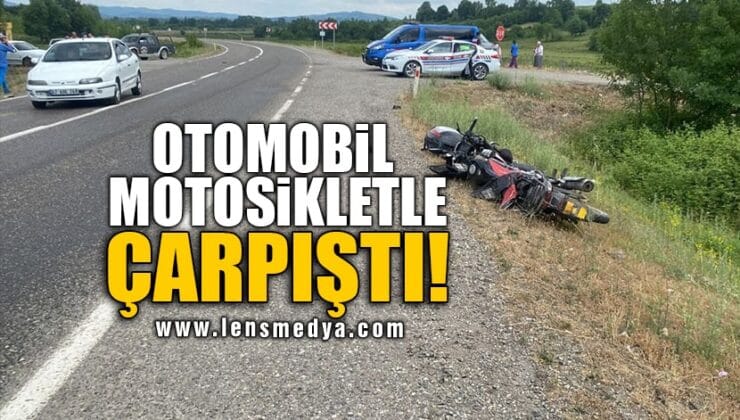 OTOMOBİL MOTOSİKLETLE ÇARPIŞTI!